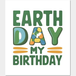 Happy Earth Day Is My Birthday Good For Lover Earth Day 2024 Posters and Art